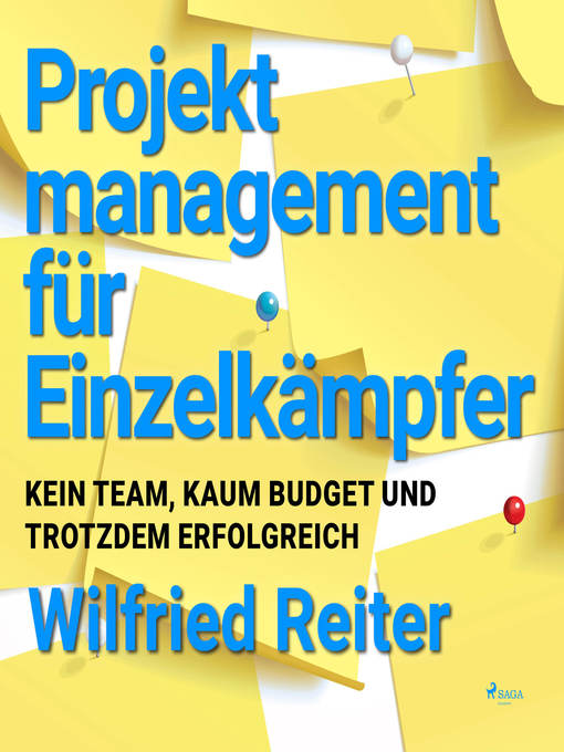 Title details for Projektmanagement für Einzelkämpfer--Kein Team, kaum Budget und trotzdem erfolgreich (Ungekürzt) by Wilfried Reiter - Wait list